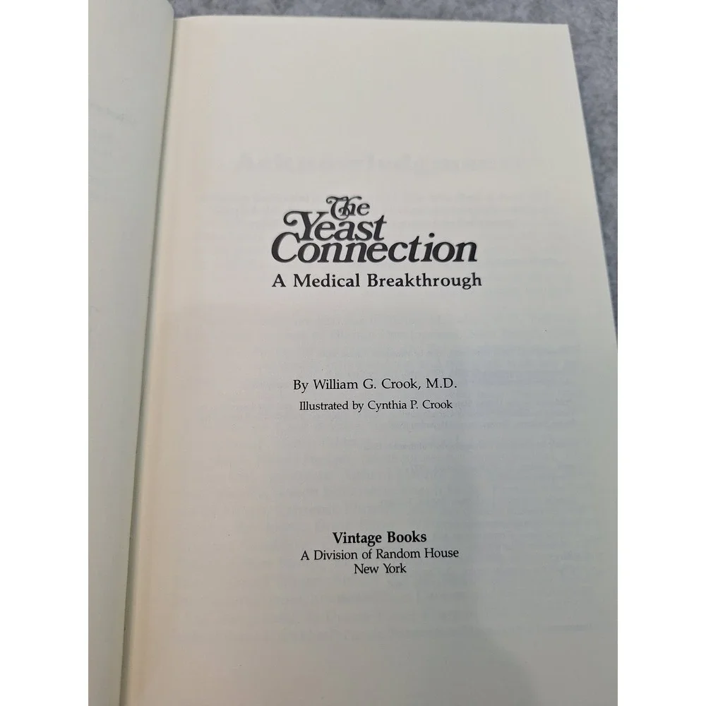 The Yeast Connection Medical Breakthrough William G Crook MD Vintage Books 1986